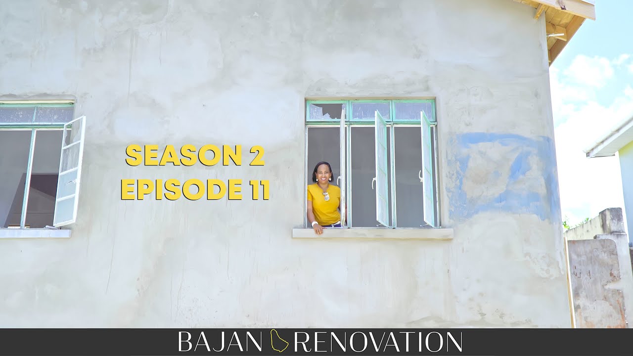 Bajan Renovation Season 2 Episode 11
