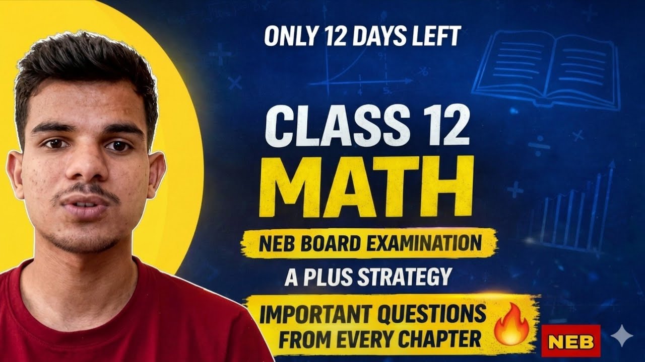 NEB Class 12 Maths 🫡 Last Minute Strategy + Most Important Questions(All Chapters)2083 Guaranteed A+