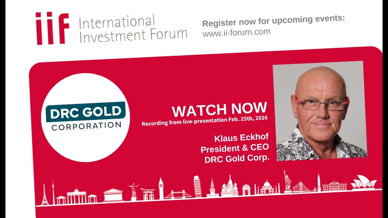 18. IIF -  DRC Gold Corp. with  Klaus Eckhof, President & CEO