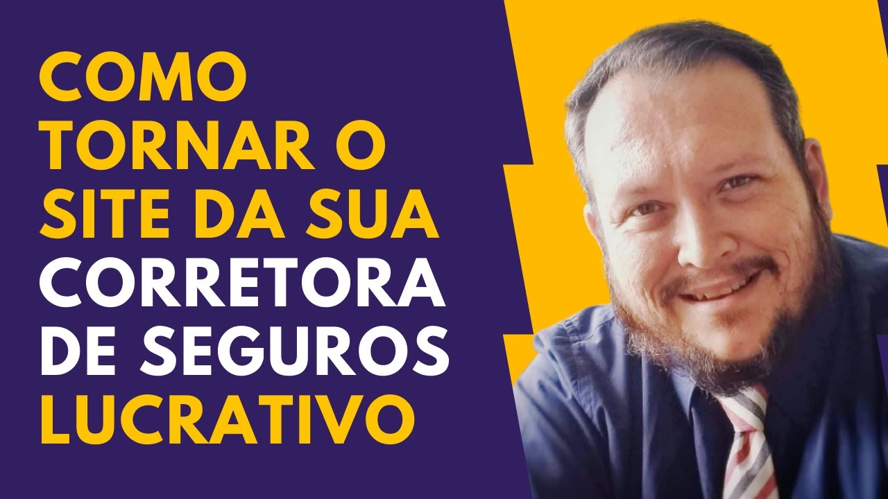 Por que o site da sua Corretora de Seguros não dá resultado!