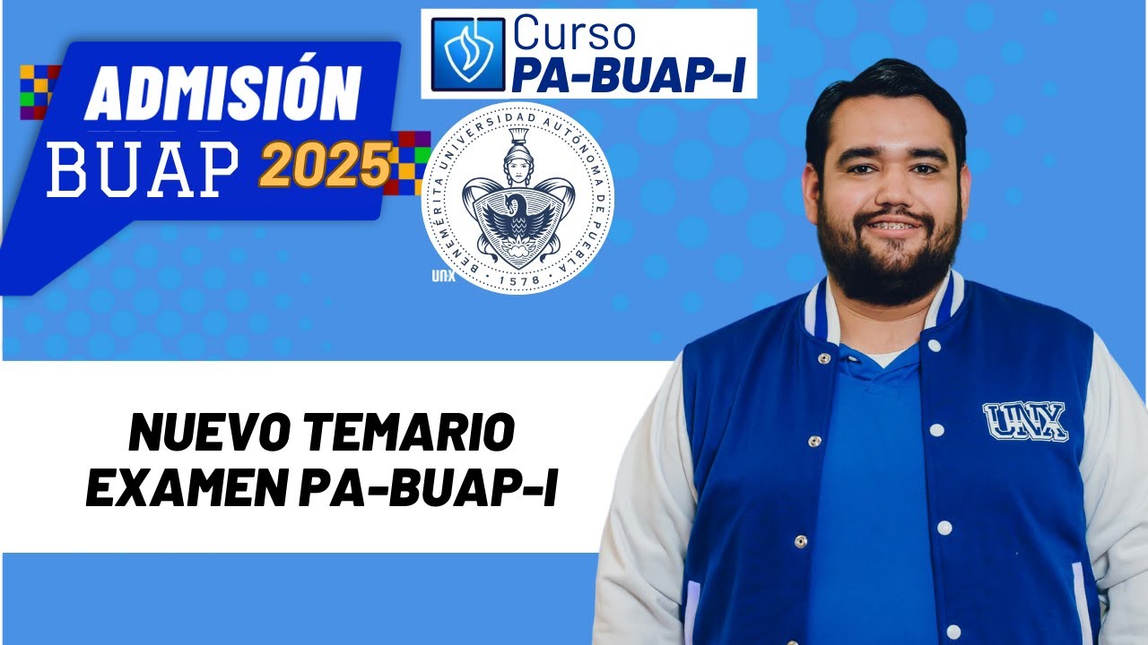 NUEVO TEMARIO DEL EXAMEN BUAP (PA-BUAP-I) PARA LICENCIATURAS