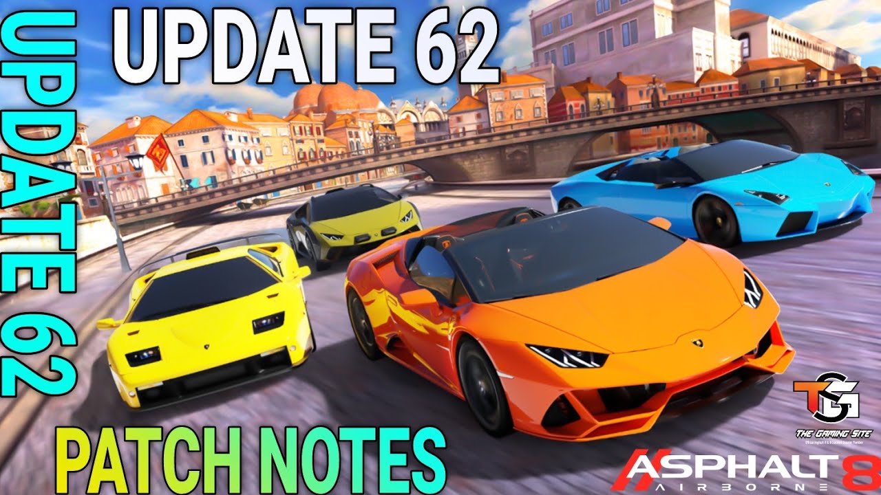 Update 62 *PATCH NOTES* 😱 | Update 62 Asphalt 8 | Asphalt 8 Update 62 Patch Notes | Asphalt 8
