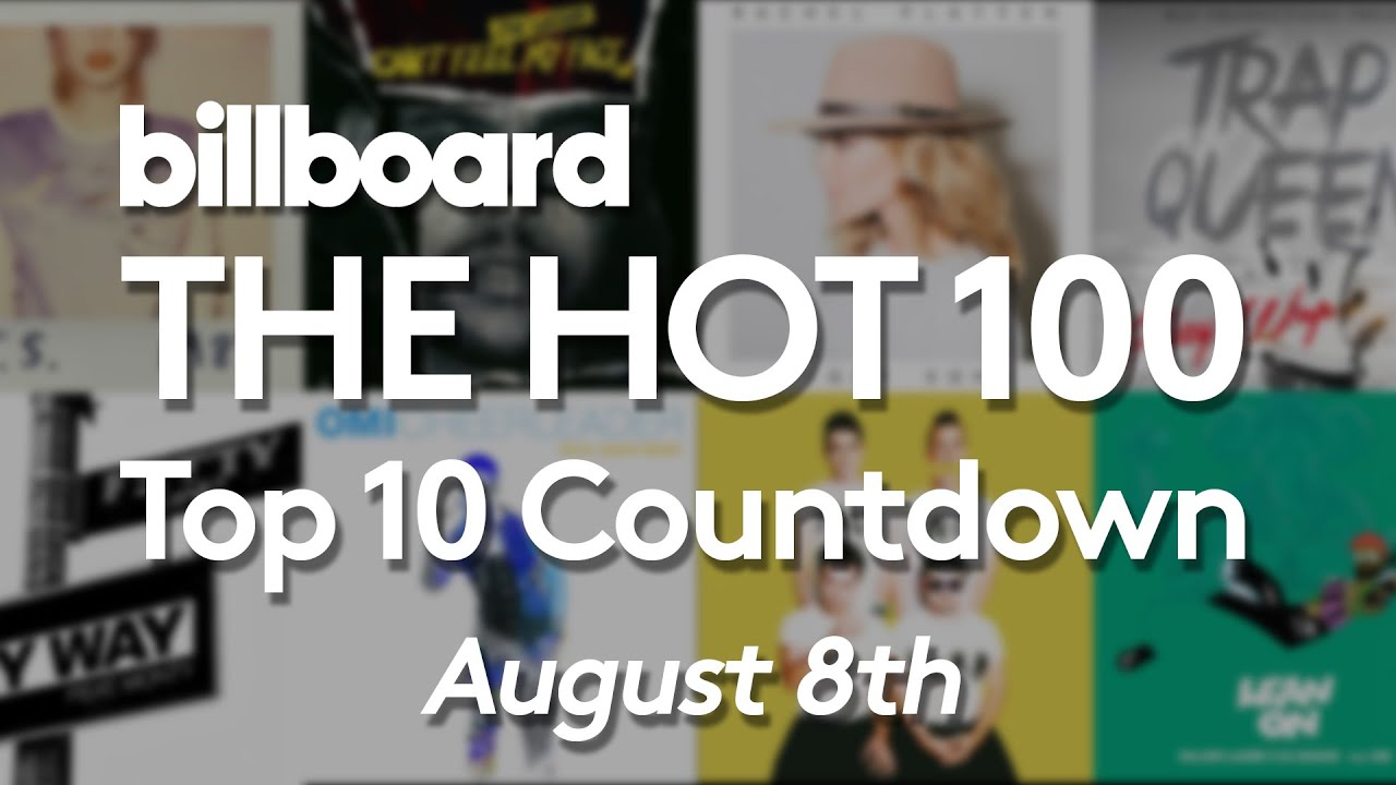 Official Billboard Hot 100 Top 10 August 8 2015 Countdown