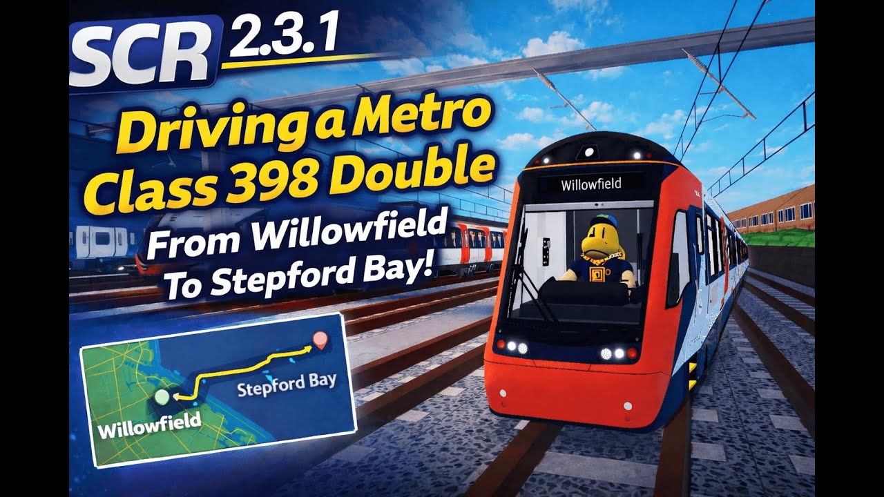 SCR 2.3.1 Driving A Metro Class 398 Double From Willowfield Central Sidings To Stepford Bay!