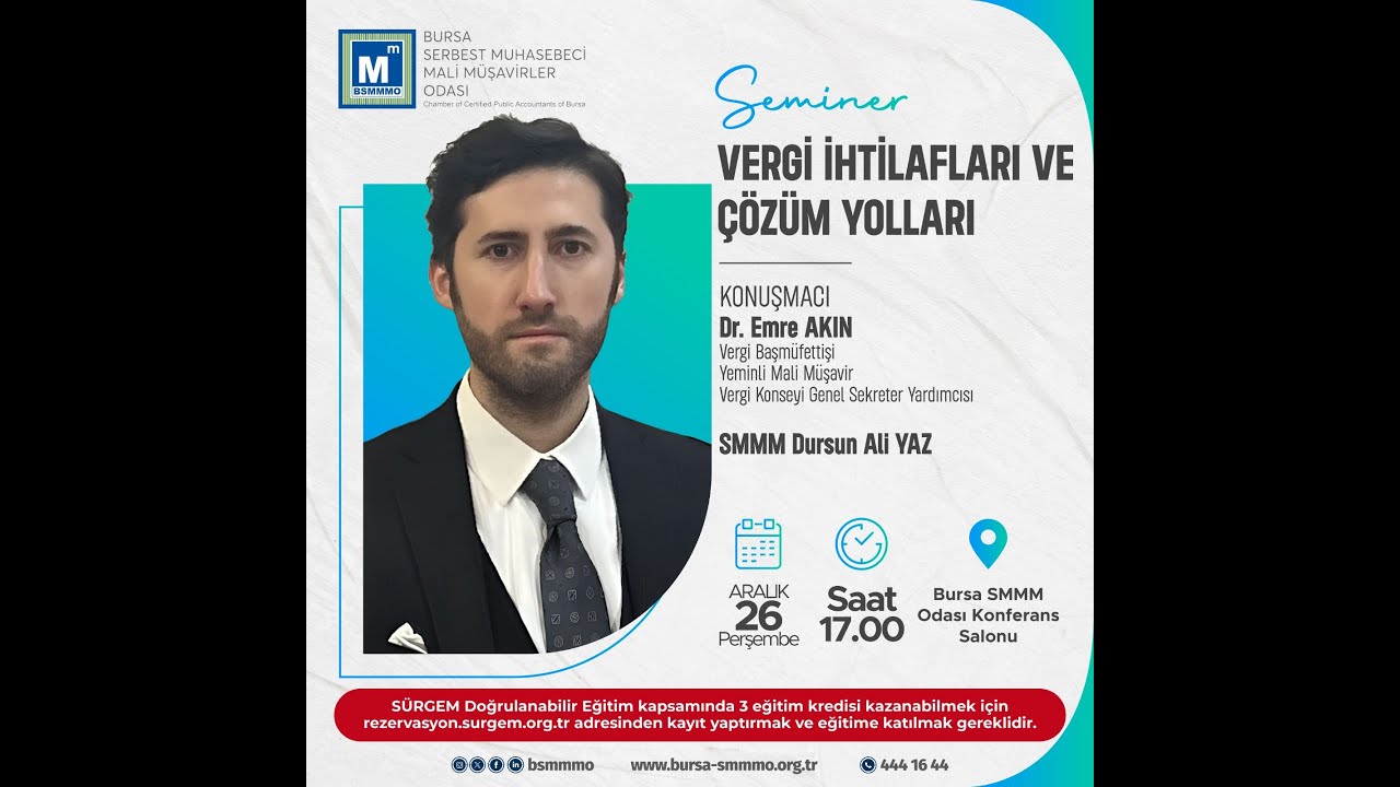 SEMİNER: VERGİ İHTİLAFLARI VE ÇÖZÜM YOLLARI - DR. EMRE AKIN