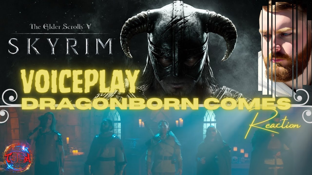 LONG LIVE SKYRIM // VOICEPLAY // DRAGONBORN COMES // REACTION