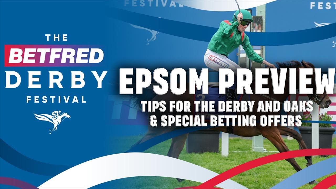 Betfred Derby Preview | Tips, Betting News & Expert Predictions for the 2025 race at Epsom