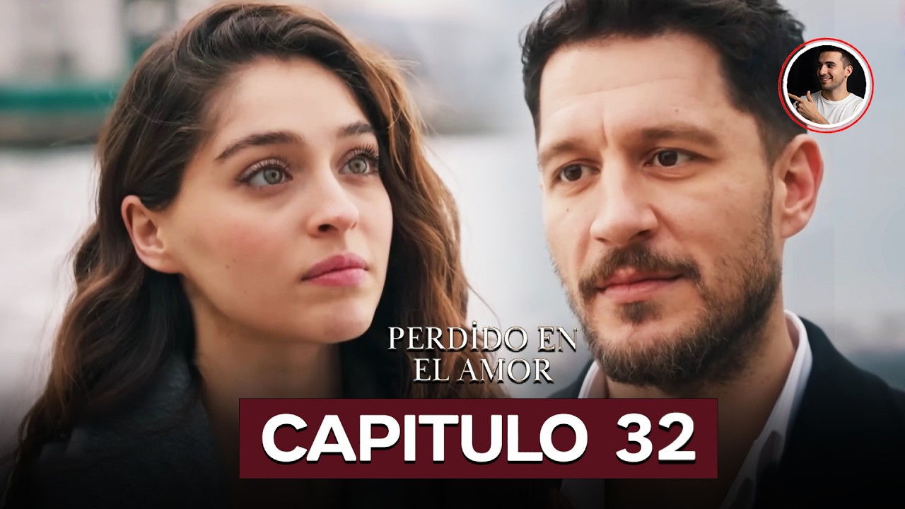 Perdido En El Amor Capítulo 32 - Doblado en Español (Review)