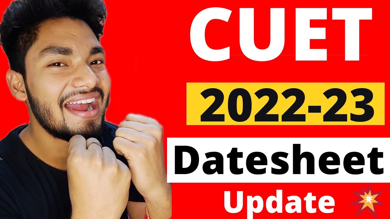 CUET 2022 Exam Datesheet Update