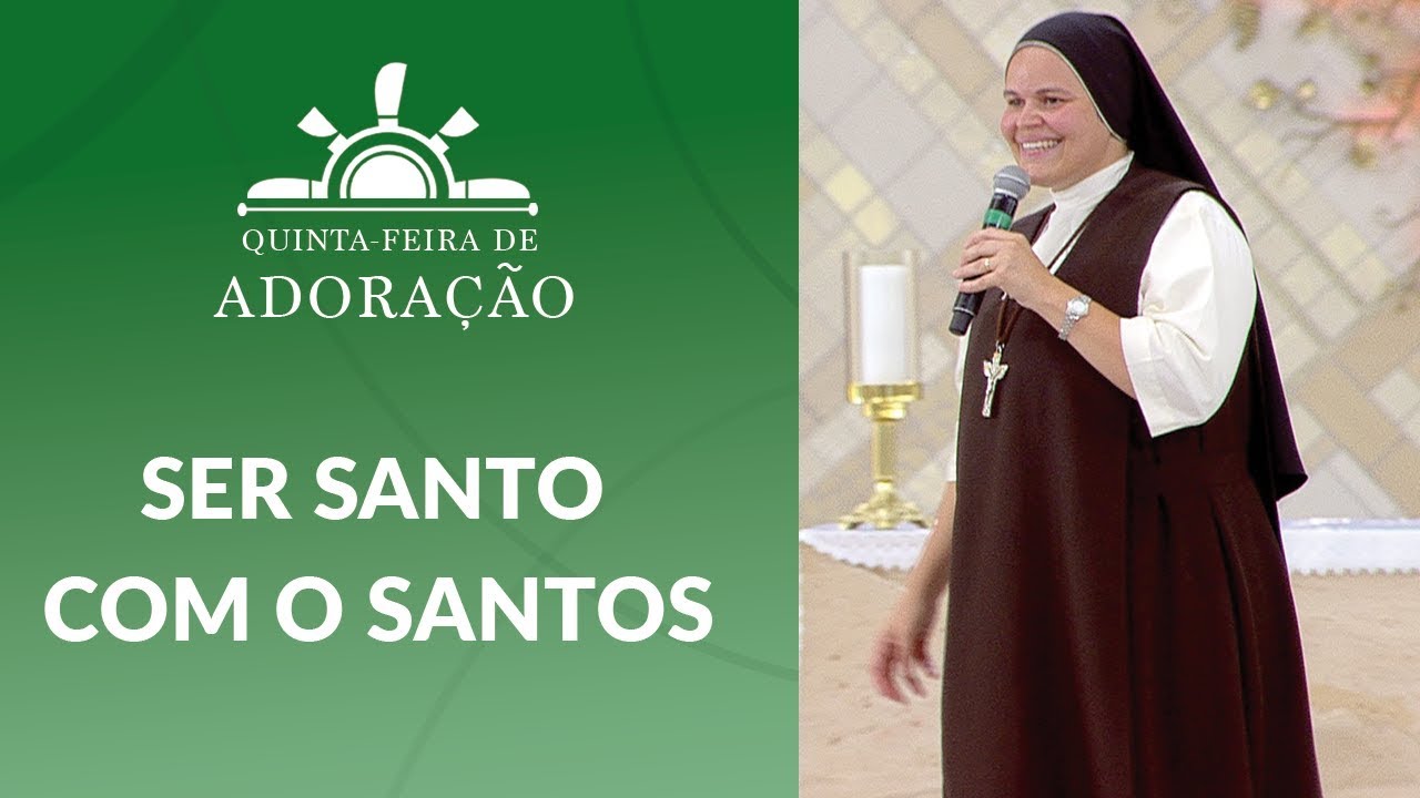 Ser santo com os Santos - Irmã Ana Paula CMES (10/01/19)