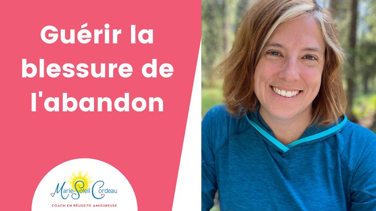 Guérir la blessure d’abandon