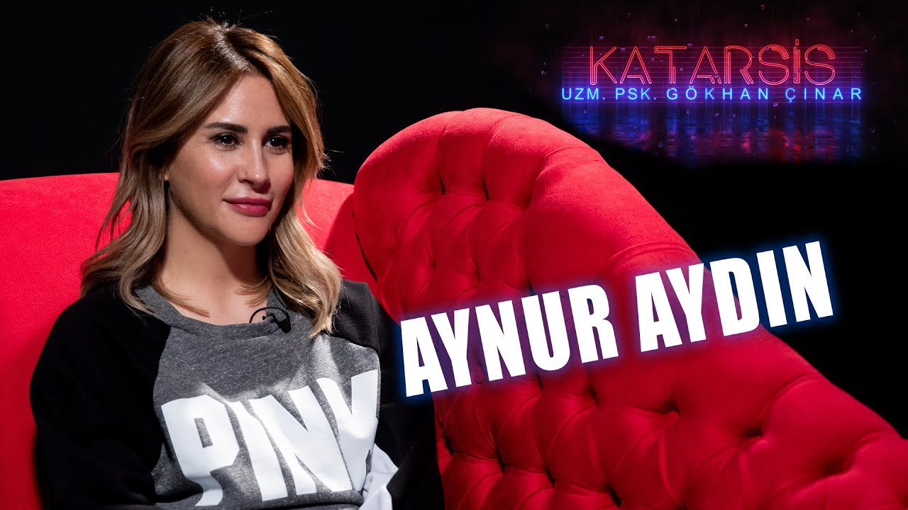KATARSİS: AYNUR AYDIN