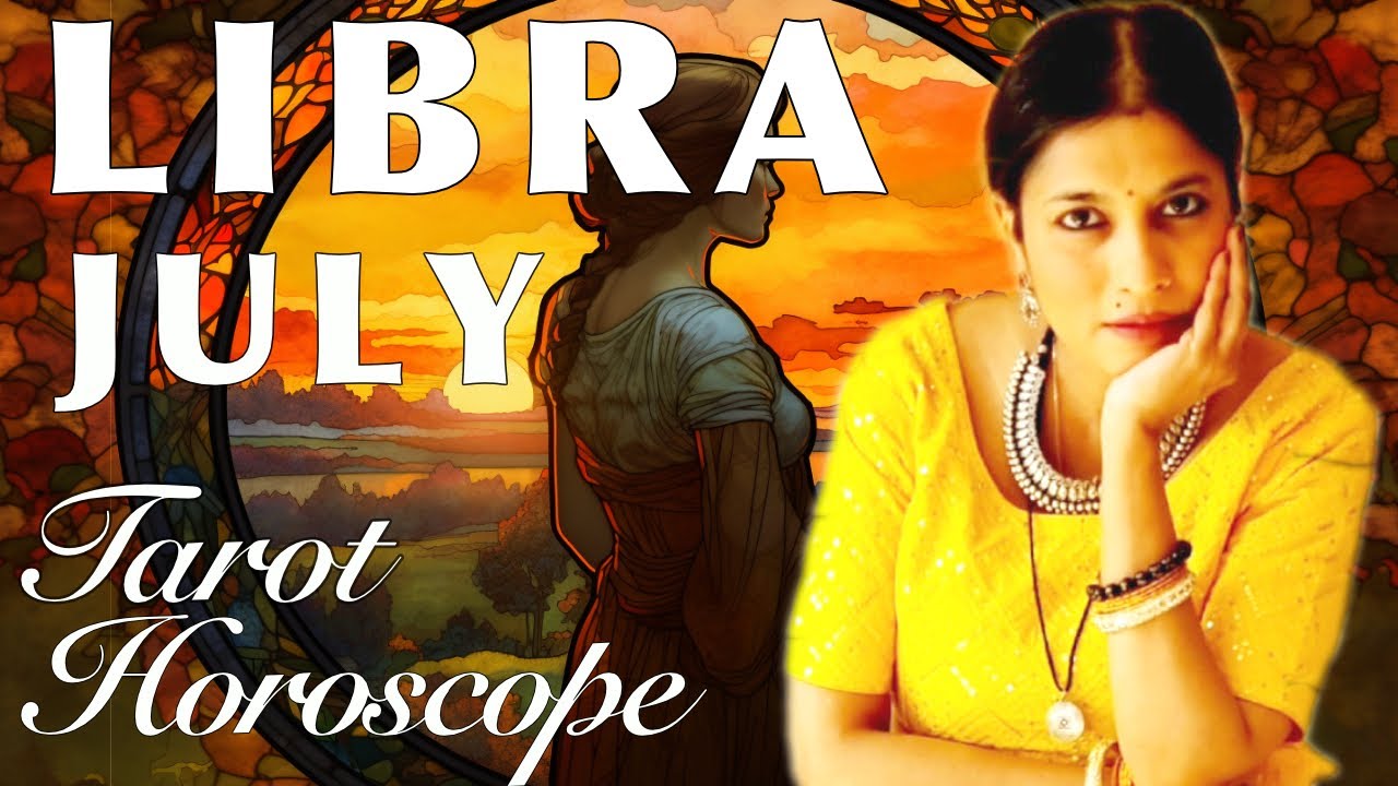 LIBRA July 2023 Tarot reading