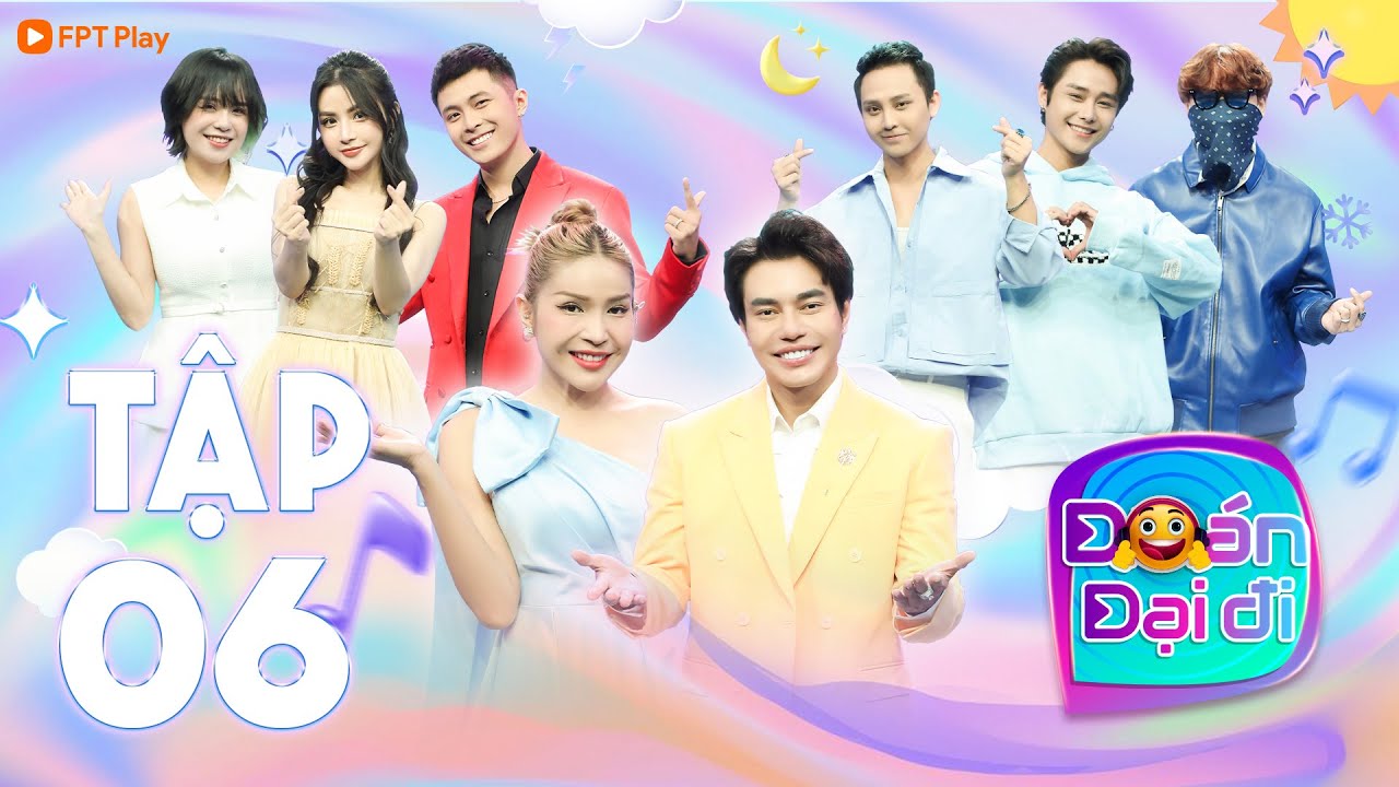 Đoán Đại Đi Tập 6 | Khả Như Rớt Liêm Sỉ Trước Trai Đẹp, Gin Tuấn Kiệt Bất Lực Bị Dương Lâm 