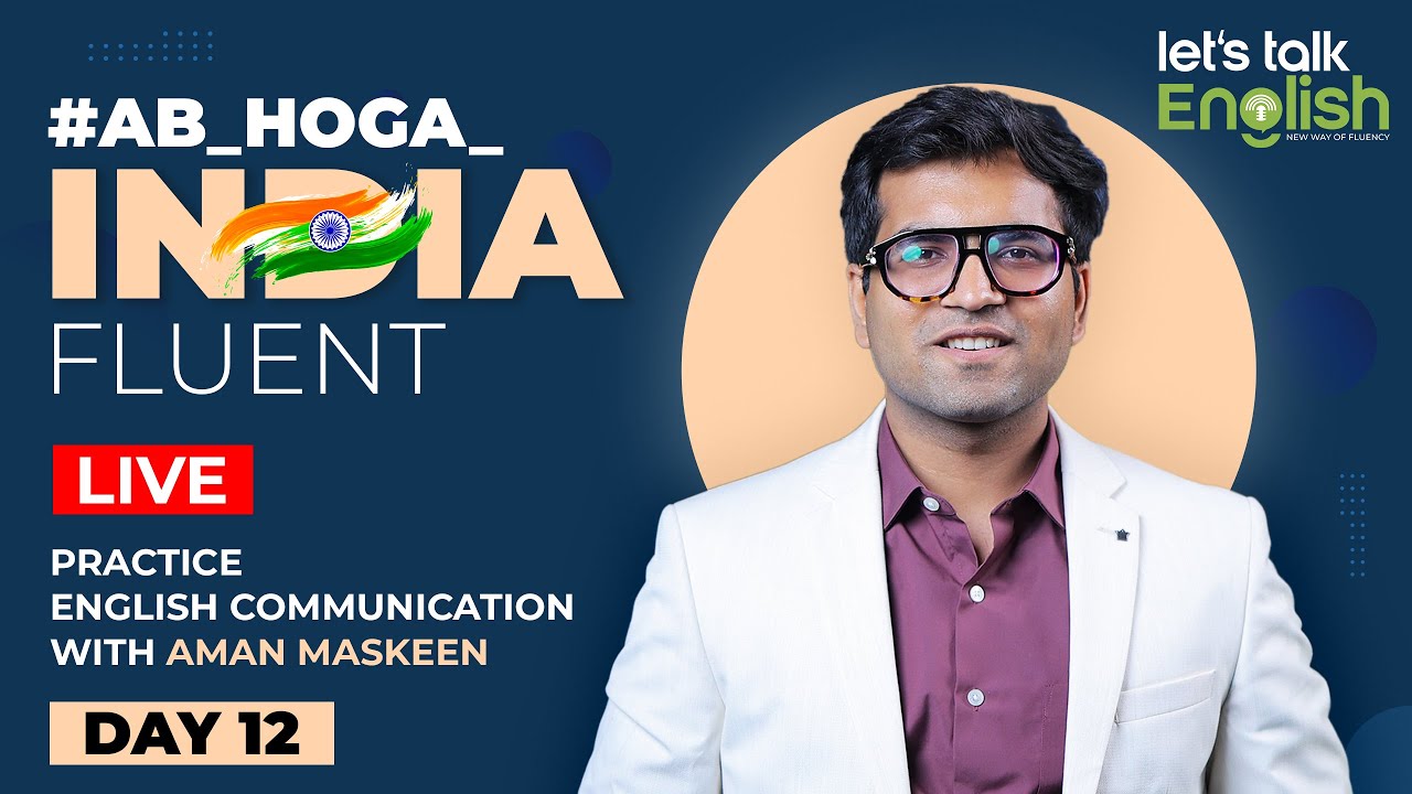 Day 12 #Ab_Hoga_India_Fluent.Practice English Daily with Aman Maskeen.