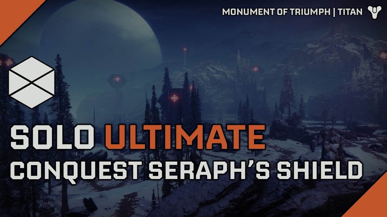 Destiny 2 | Solo Ultimate Conquest: Seraph's Shield on Solar Titan | Monument of Triumph
