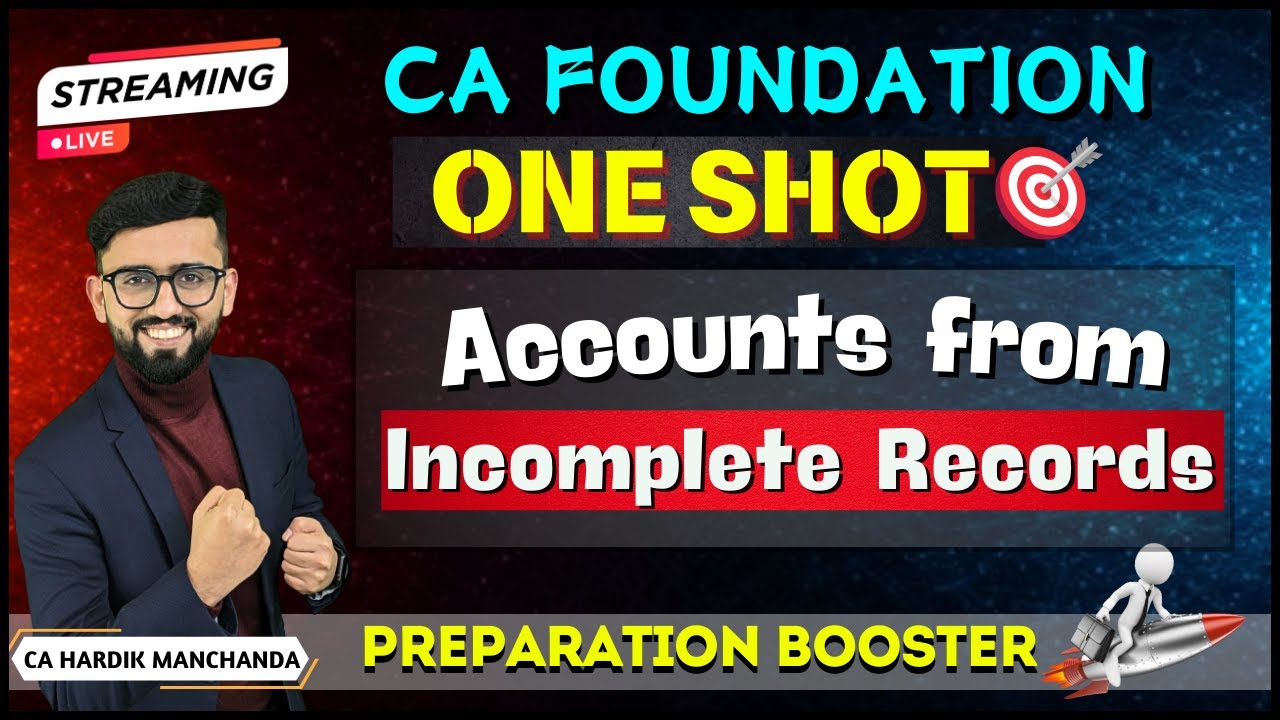 CA Foundation Accounts - ONE SHOT  | Accounts from Incomplete Records | Most Important Questions |