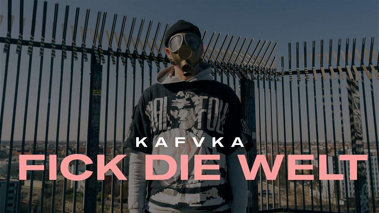 KAFVKA &ndash; Fick die Welt [Official Video]
