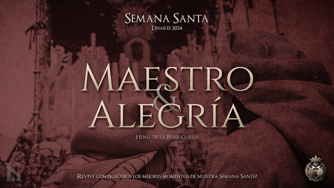 Maestro y Alegría | Hdad. de la Borriquilla | Semana Santa Linares 2024 [bysavio]