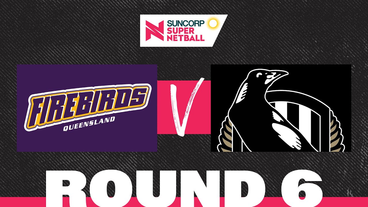 Firebirds v Magpies | SSN 2022 Round 6 | Full Match | Suncorp Super Netball