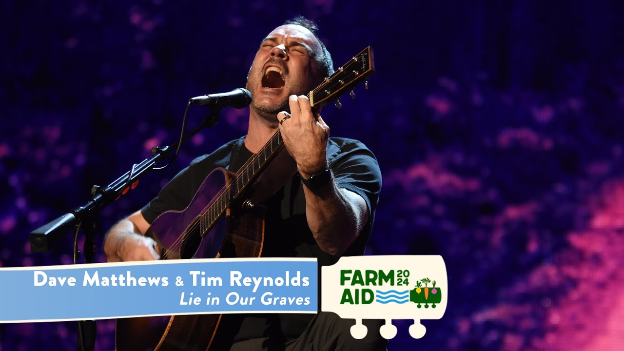 Dave Matthews & Tim Reynolds - Lie in Our Graves (Live at Farm Aid 2024)