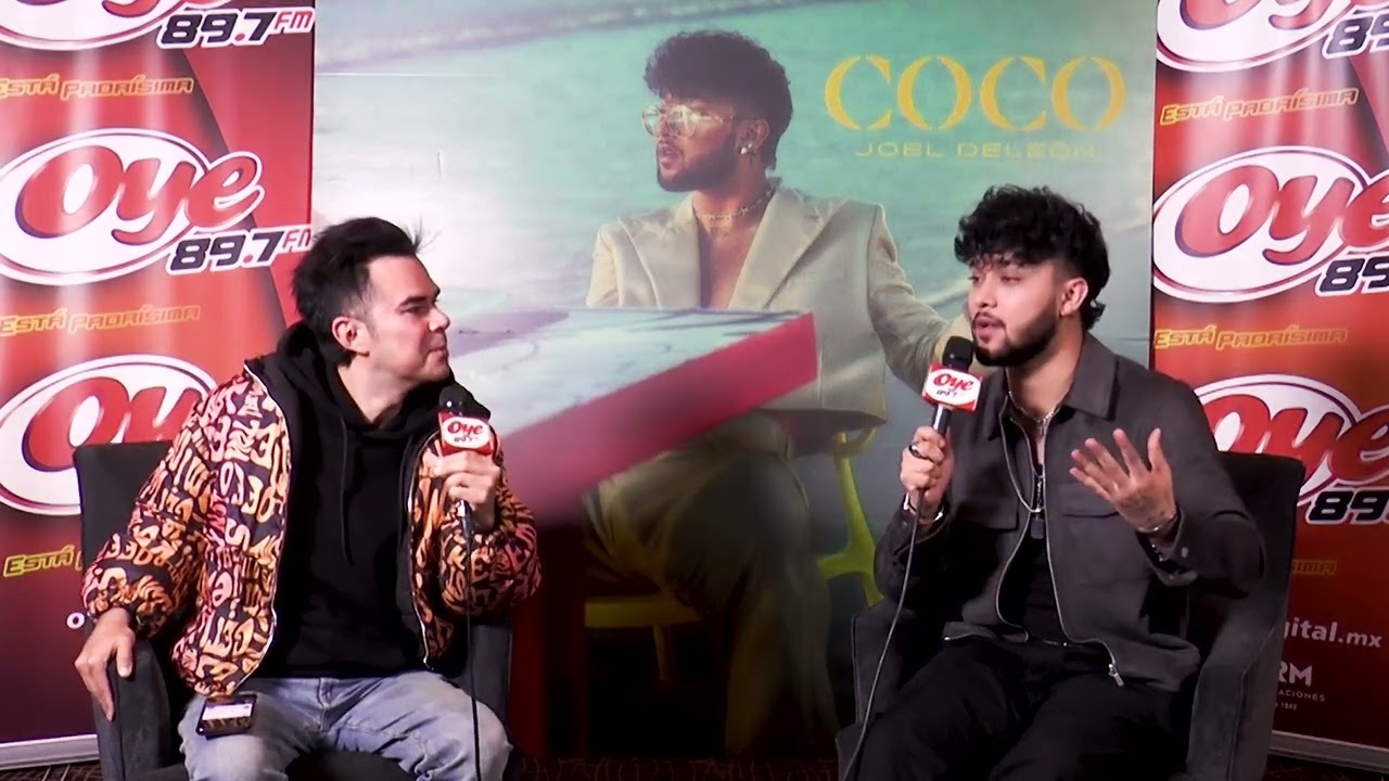 ENTREVISTA EXCLUSIVA OYE CON JOEL DE LEÓN