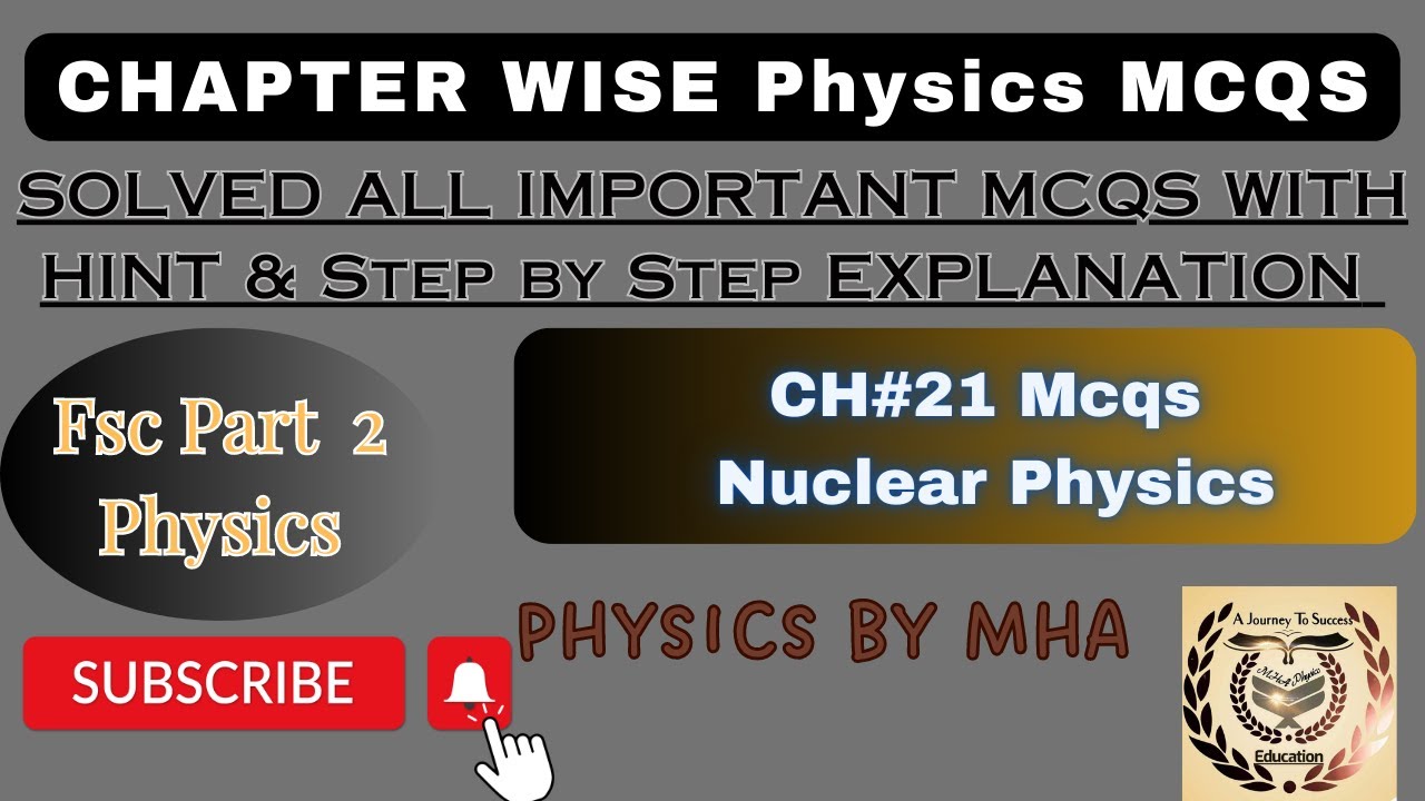 Ch#21|Nuclear Physics| Mcqs |Fsc|Physics|2nd |Year| Fully Solved Chapter Wise