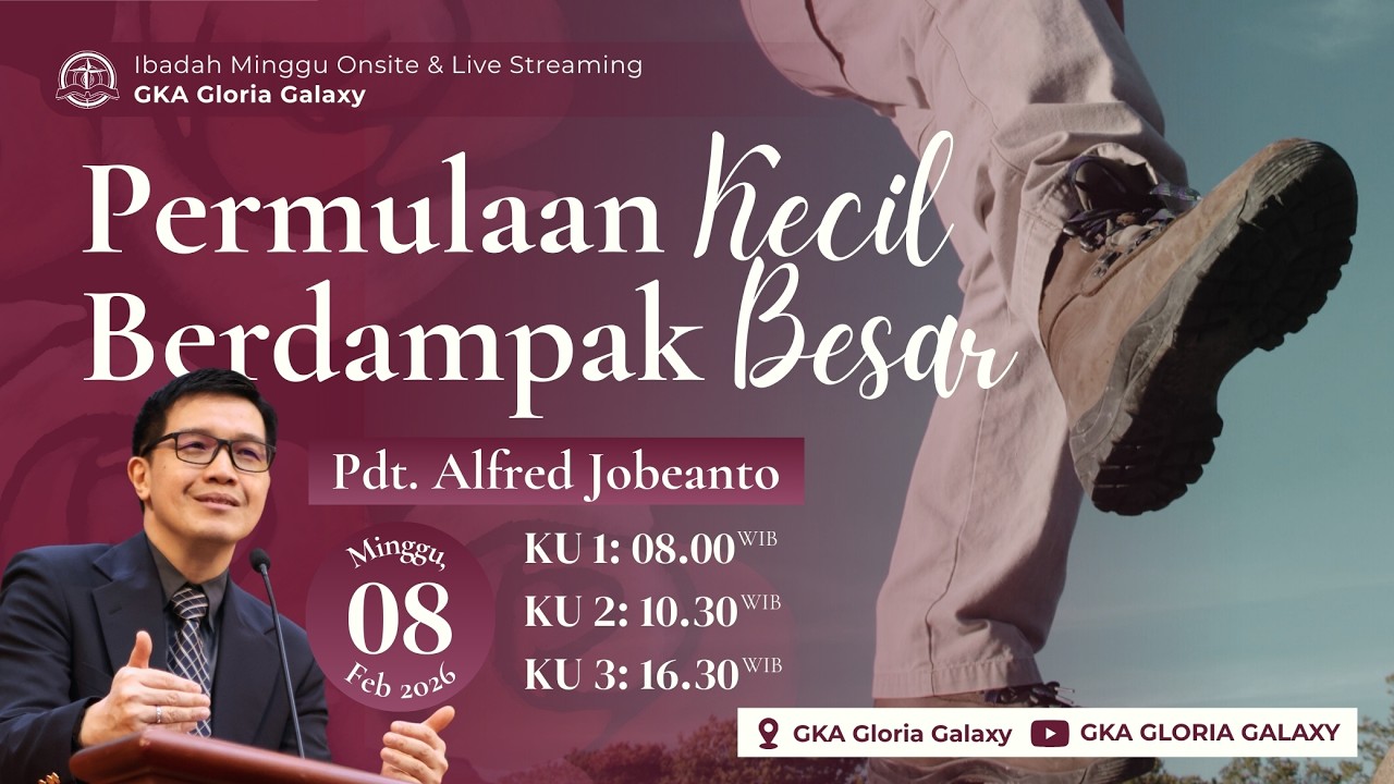 Kebaktian Umum [KU3] GKA Gloria Galaxy  - 08 Februari 2026