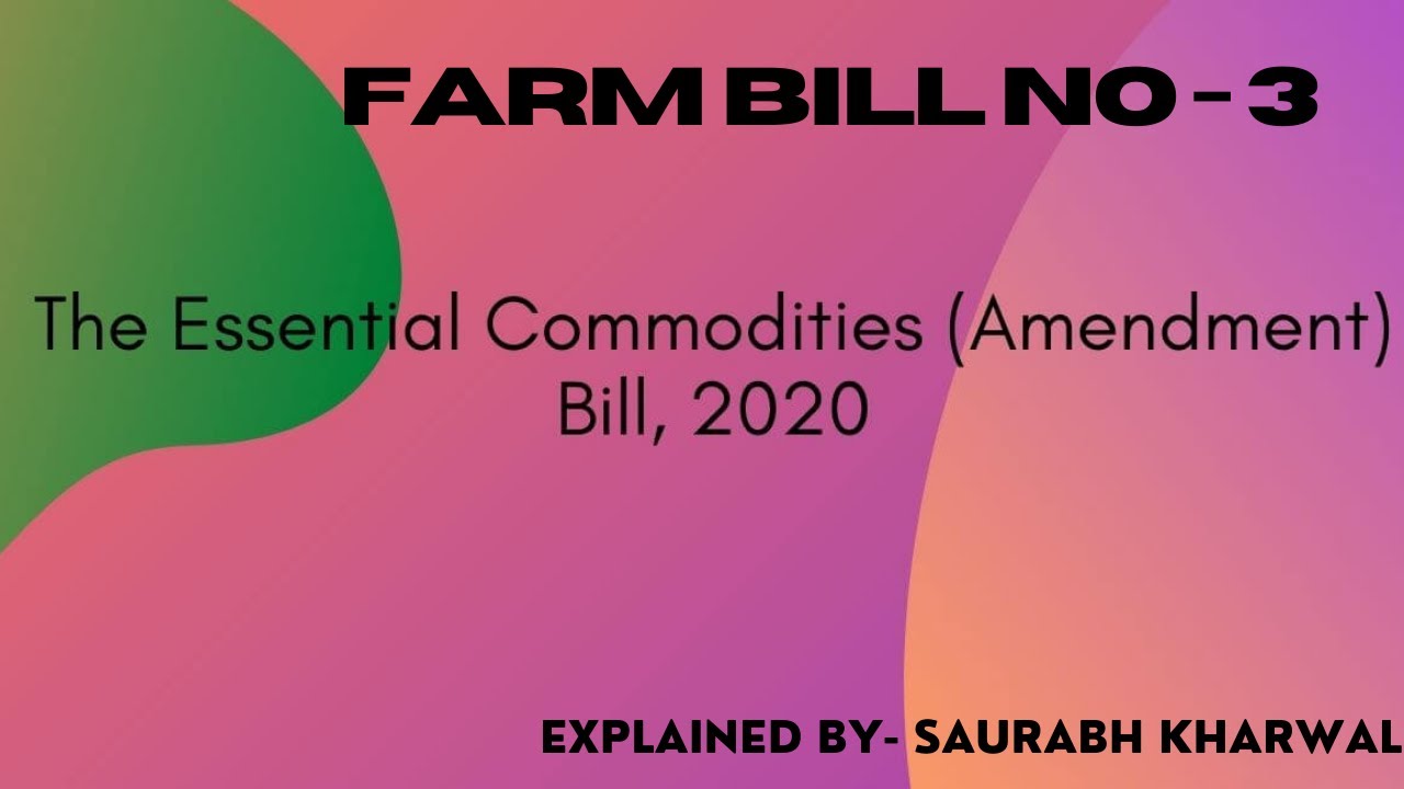 Essential Commodities Act (Amendment) 2020 | Farm Bill 2020 | Part -3