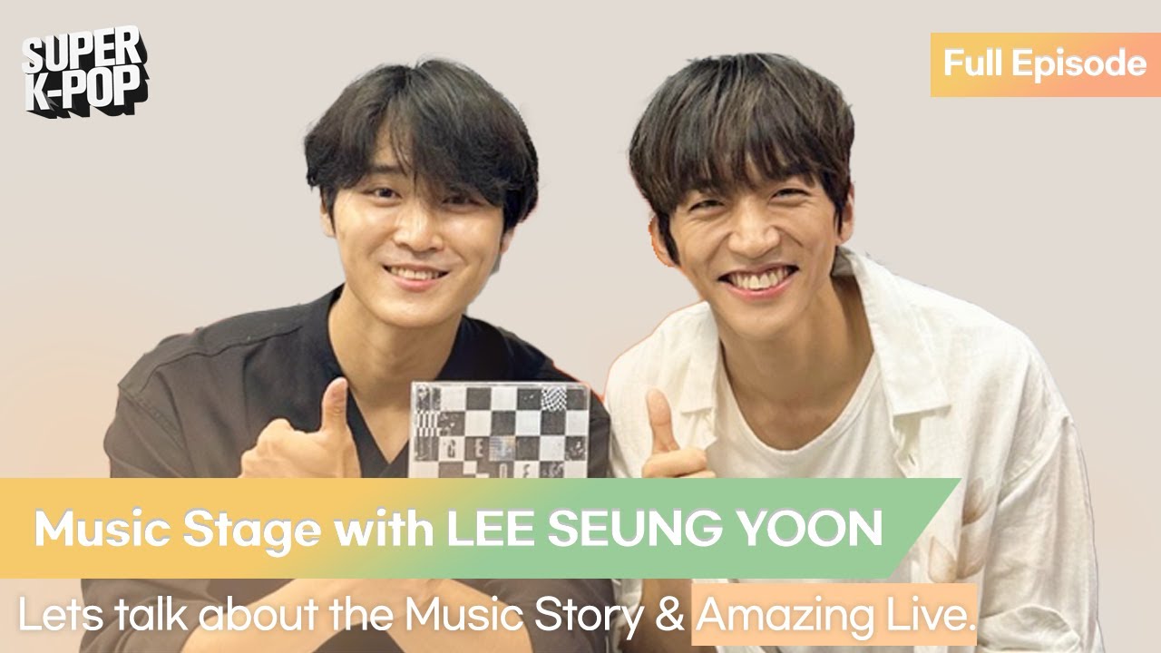 Music Stage with LEE SEUNG YOON. Lets talk about the Music Story & Amazing Live.
