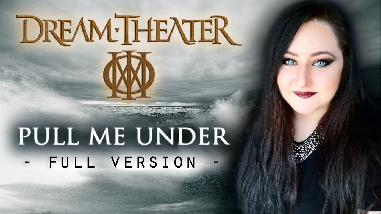 [Full cover] DREAM THEATER  - Pull Me Under