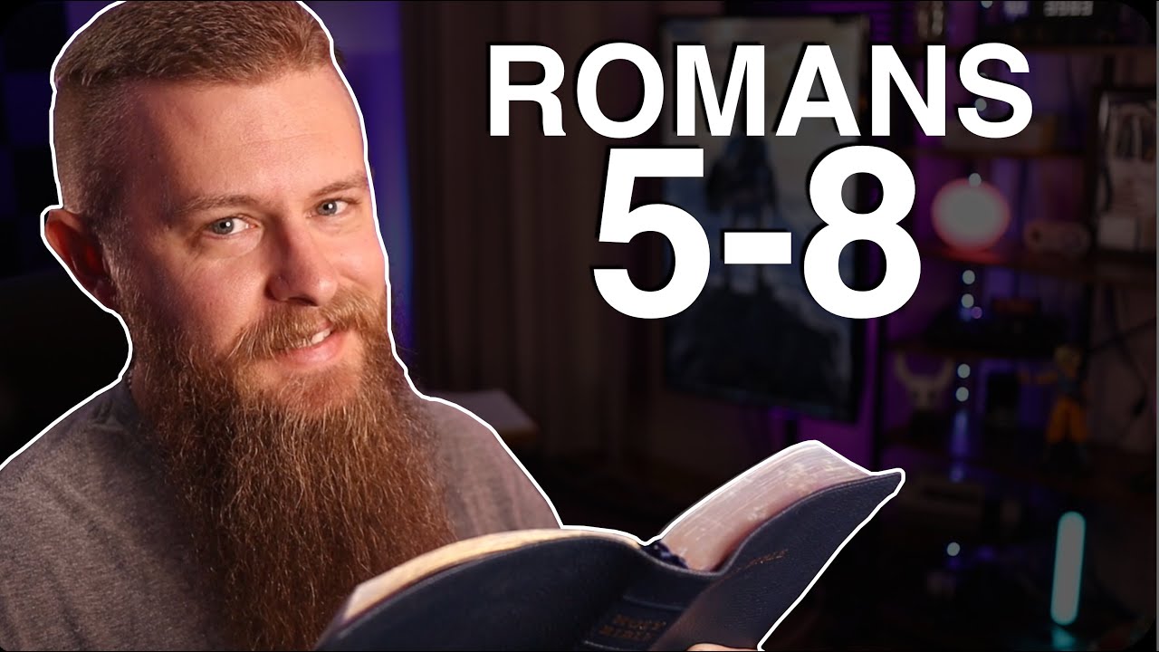 Romans 5-8 ESV - Daily Bible Reading