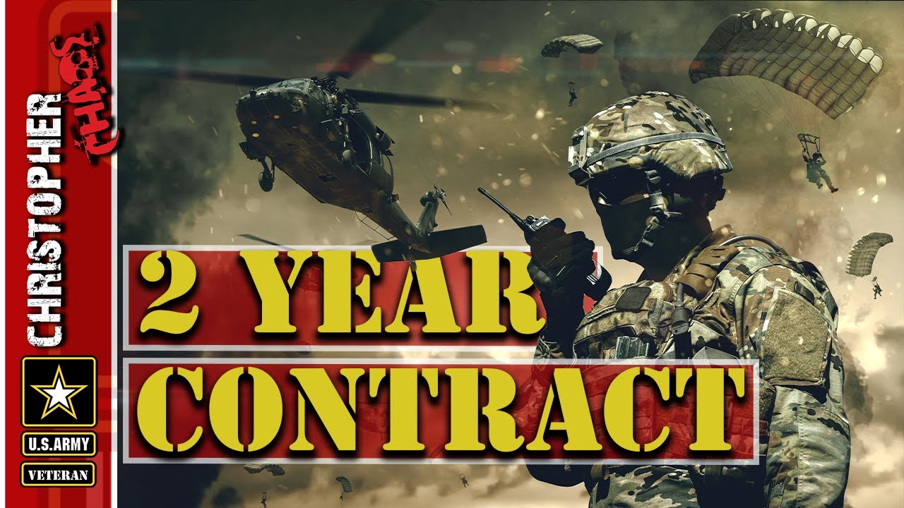 Getting a 2 year Army contract