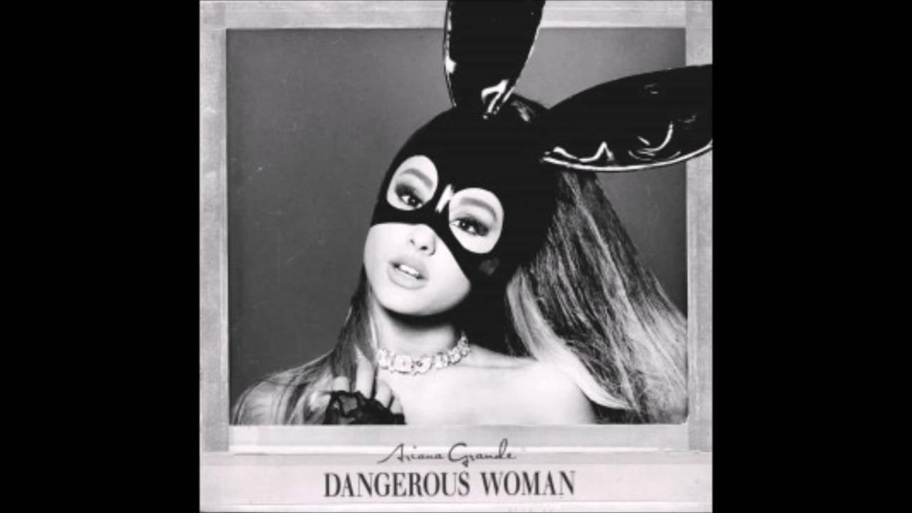 Ariana Grande - Dangerous Woman (Extended)