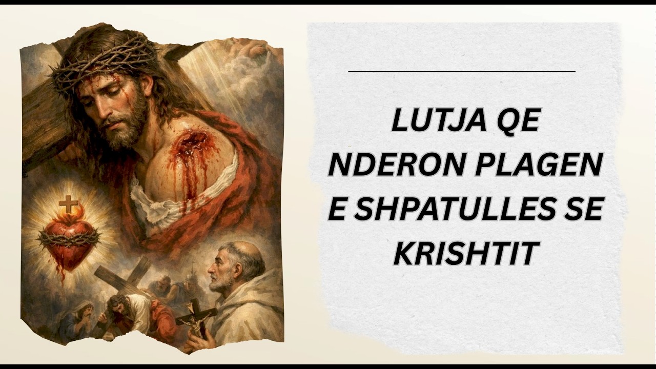 Lutje në Nderim të Plagës së Shpatullës së Krishtit | Një Përkushtim  ndaj Vuajtjes së  Zotit tonë