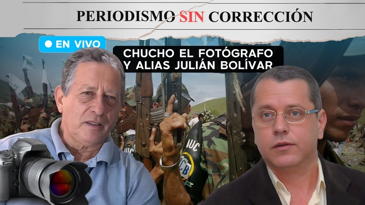 Chucho el fotógrafo y alias Julián Bolívar | Periodismo Sin Corrección - Alfredo Serrano