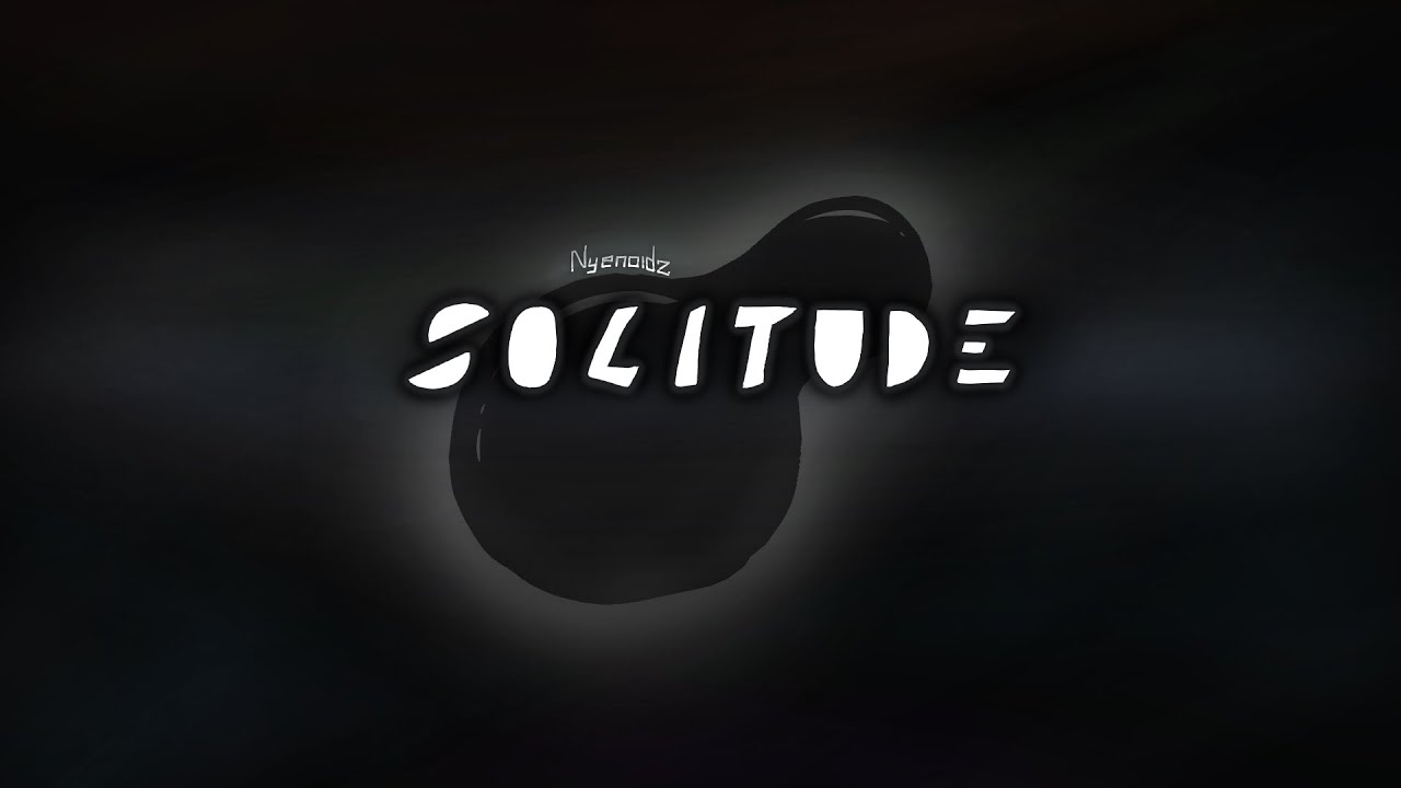 Nyenoidz - Solitude