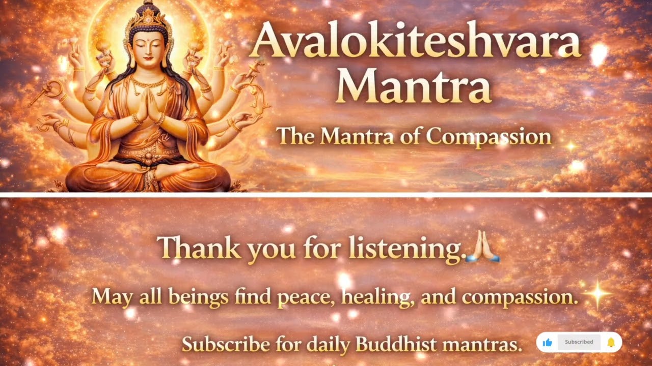 Avalokiteshvara Mantra || Chenrezig Mantra for Compassion, Healing & Peace