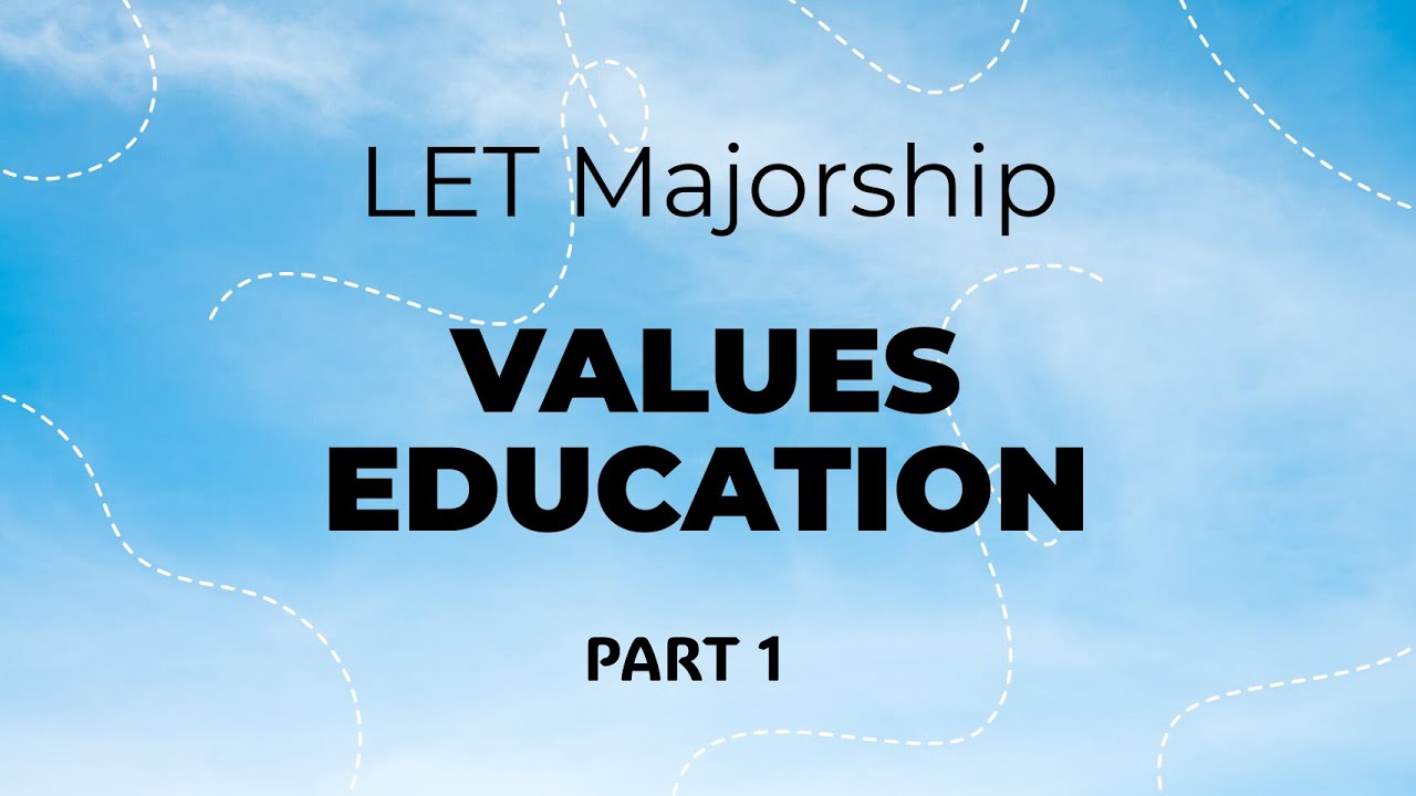 LET Majorship | Values Education |  LET Reviewer Part 1