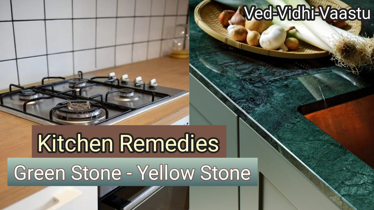 Kitchen Vastu Remedies I Baroda Green Stone -    Jaisalmer Yellow Stone I Kitchen Vastu Tips