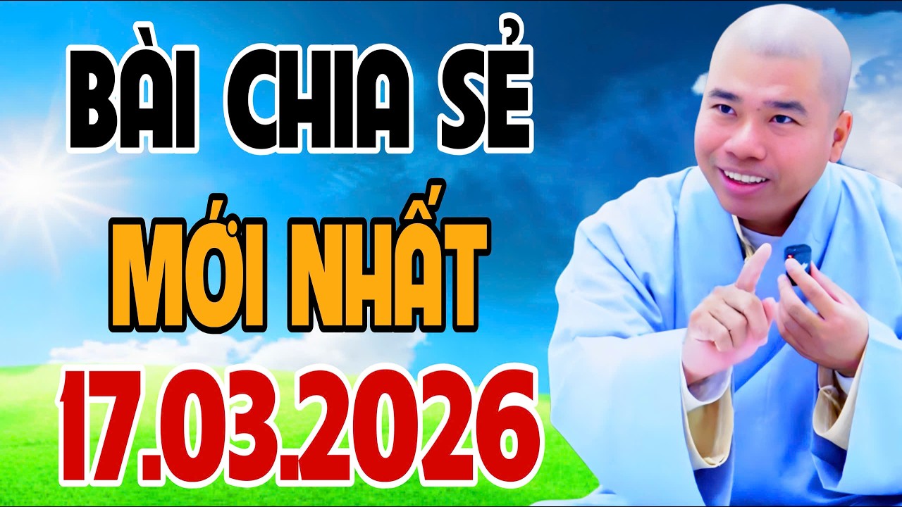 BÀI CHIA SẺ SÁNG HÔM NAY NGÀY 17.3.2026 (MỚI NHẤT) #cusinhuanduc
