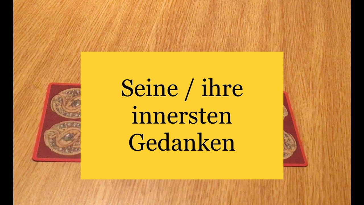 Liebesorakel: Seine / ihre innersten Gedanken in Bezug auf dich