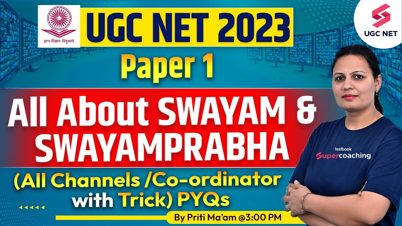 UGC NET 2023 | Paper 1 | SWAYAM & SWAYAMPRABHA | All Channels/Co-Ordinator 2023 PYQs | Priti Ma'am