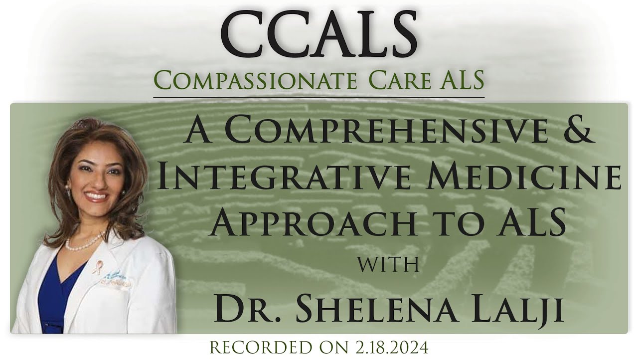 A Comprehensive & Integrative Medicine Approach to ALS with Dr. Shelena Lalji
