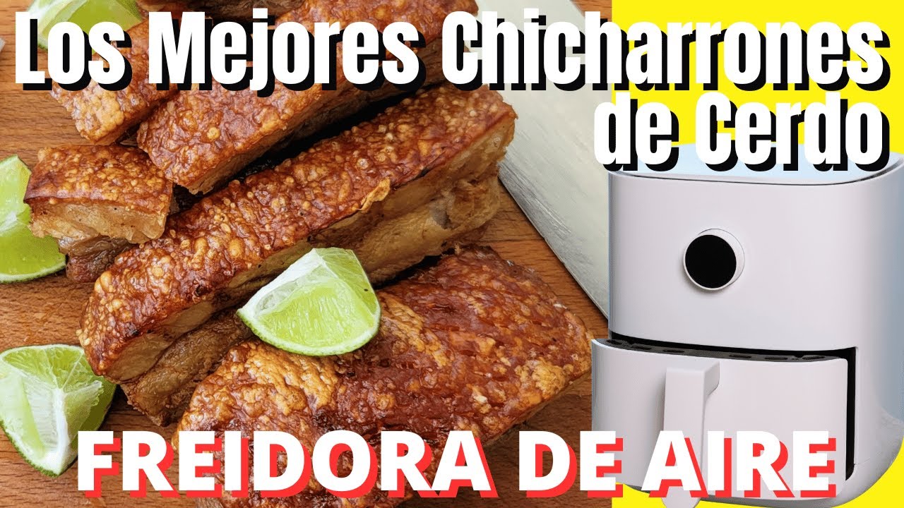 Los mejores Chicharrones en el Air Fryer como hacerlos