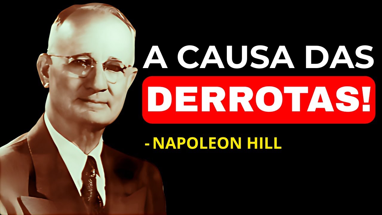 O MOTIVO QUE IMPEDE O SEU SUCESSO | NAPOLEON HILL