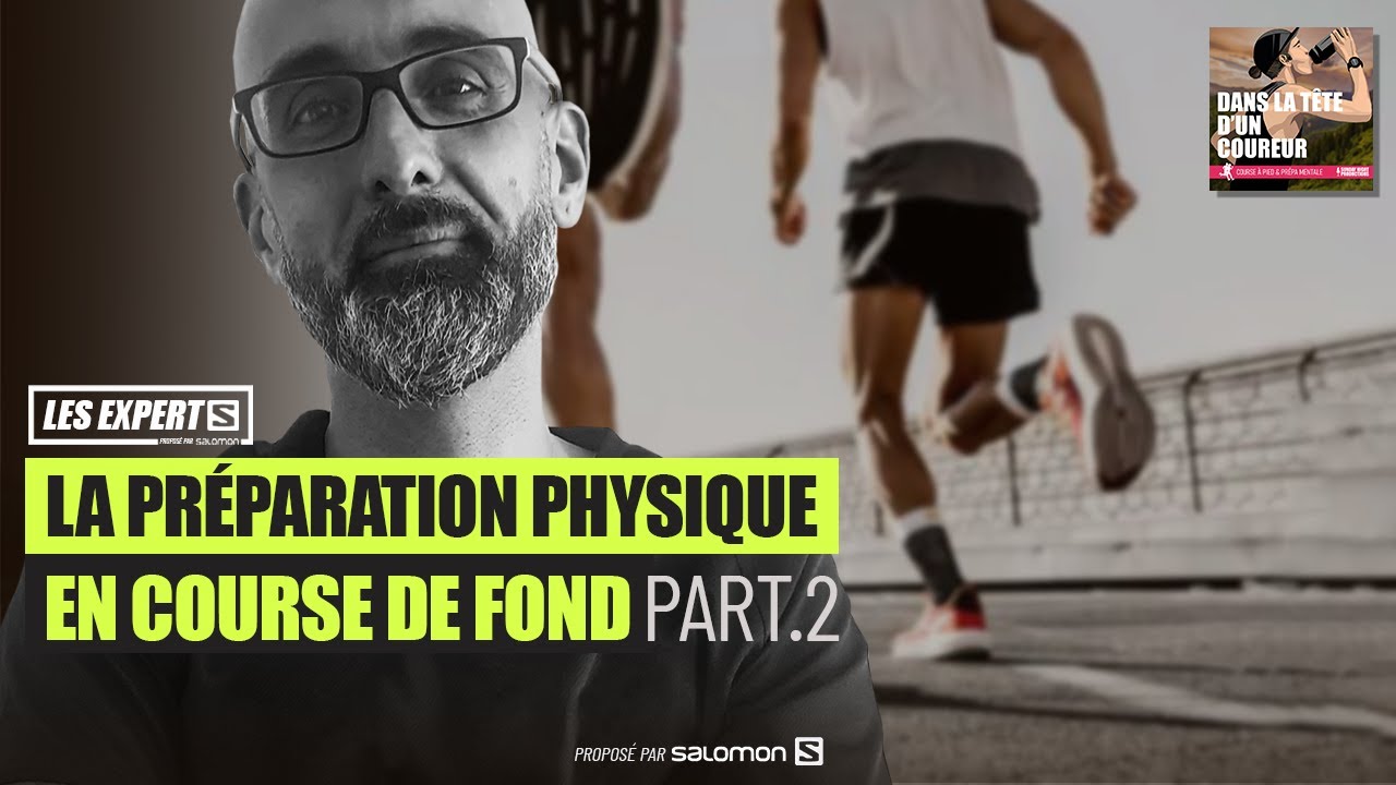 La préparation physique du coureur - Part.2 - Les Experts - DLTDC