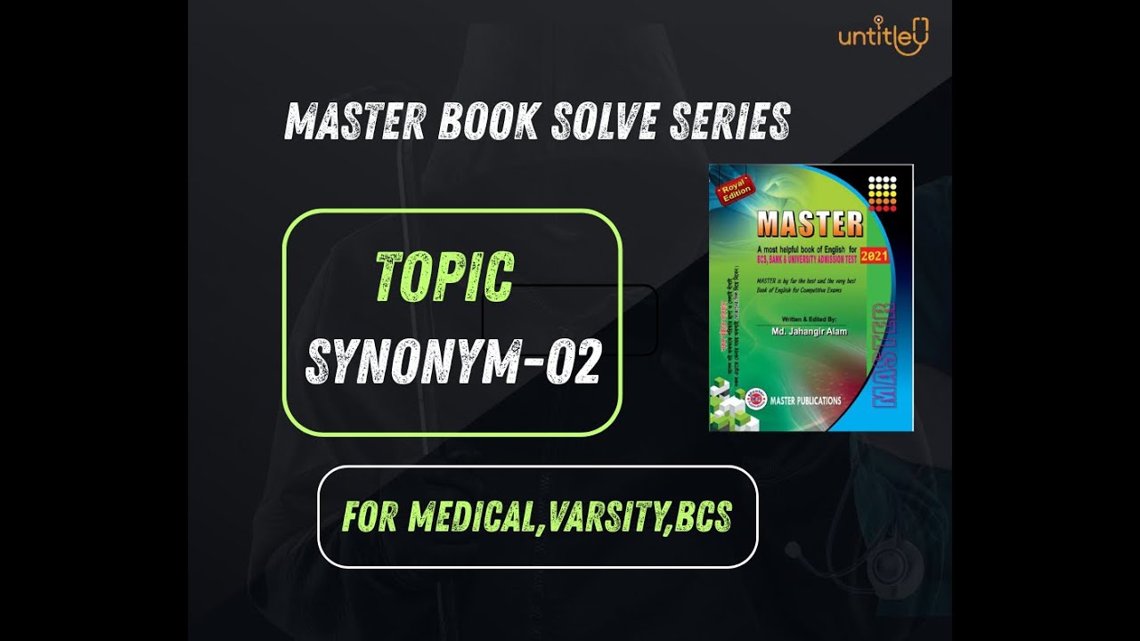 MASTER BOOK SOLVE COURSE . TOPIC: SYNONYM-02 . #UntitleU