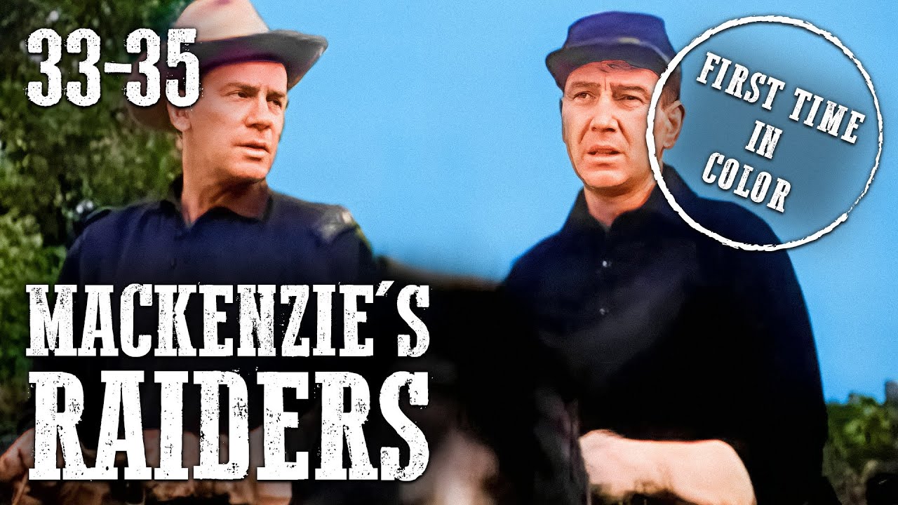 Mackenzie's Raiders | EP 33-35 | COLORIZED | Wild West Series