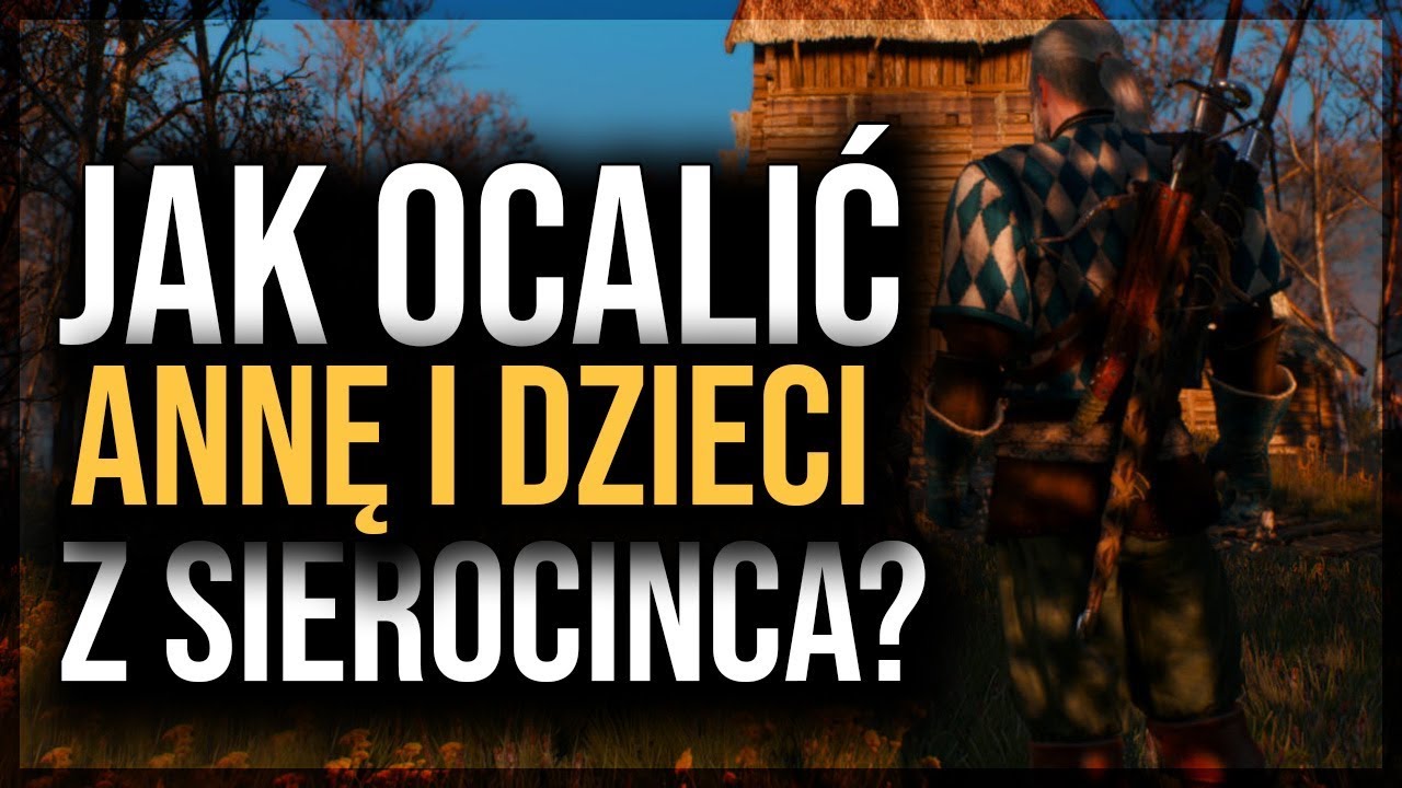 Jak ocalić Annę i dzieci z sierocińca?